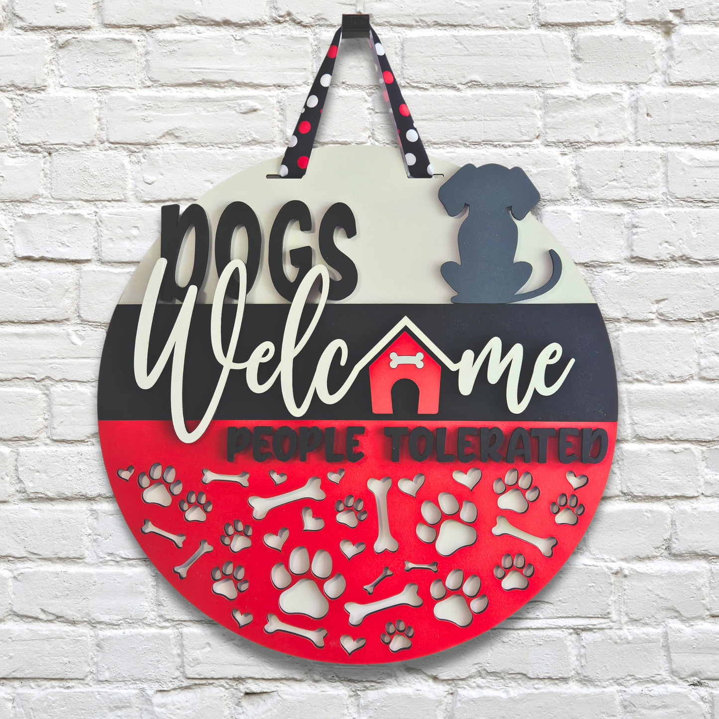 Dogs Welcome, People Tolerated – 3D Layered Door Hanger