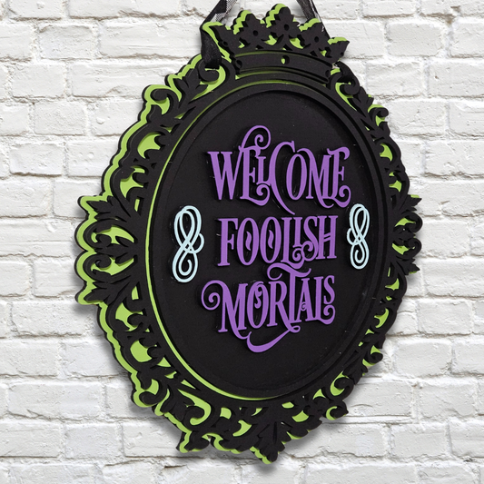 Welcome Foolish Mortals Door Hanger – Gothic Halloween Front Door Sign