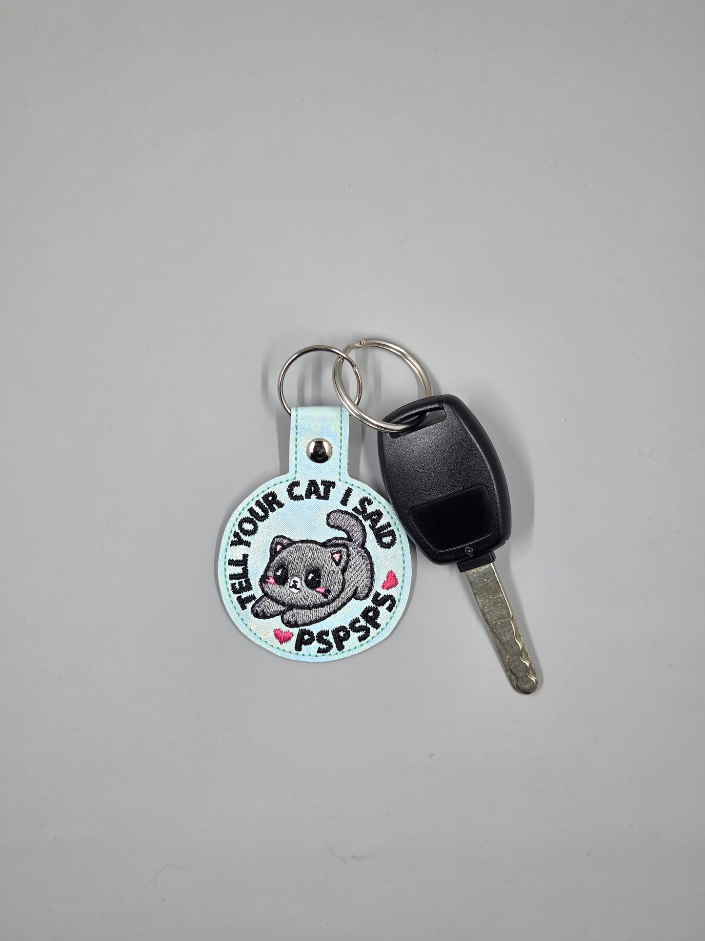 Tell Your Cat I Said Pspsps Keychain | Embroidered Vinyl Keychain