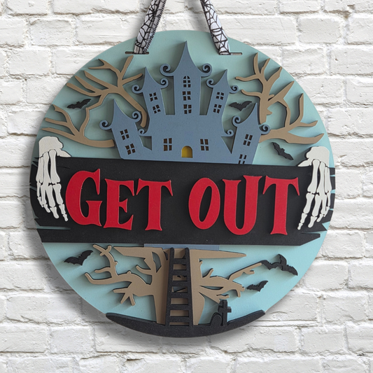 Get Out Door Hanger – Haunted House Halloween Front Door Sign